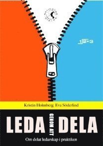 Leda genom att dela : om delat ledarskap i praktiken (inbunden)