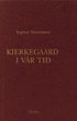 Kierkegaard i v�r tid