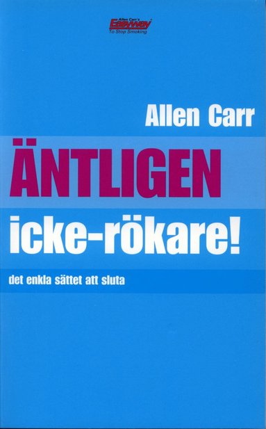 Äntligen icke-rökare! - det enkla sättet att sluta (häftad)