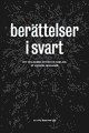 Ber�ttelser i svart : klassiska och nya skr�ckhistorier (h�ftad)