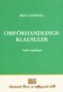 Omf�rhandlingsklausuler : betydelse och r�ttslig behandling, till�mpningsomr�den, rekvisit och r�ttsf�ljder