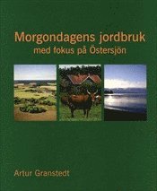 Morgondagens jordbruk : med fokus p� �stersj�n (inbunden)