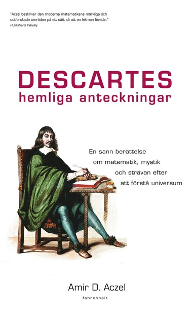 Descartes hemliga anteckningar : en sann berttelse om matematik, mystik och strvan efter att frst universum (hftad)