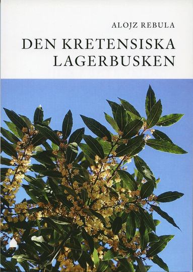 Den kretensiska lagerbusken (inbunden)
