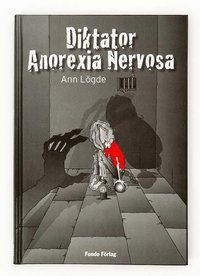 Diktator Anorexia Nervosa (inbunden)