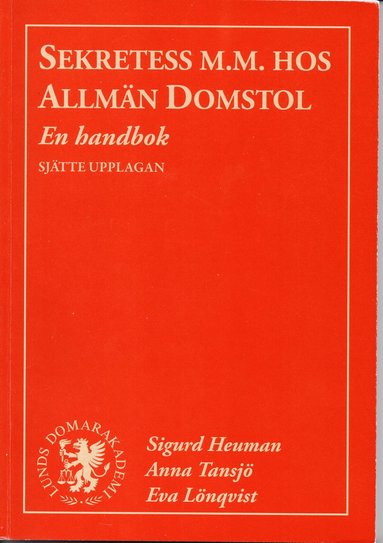 Sekretess m.m. hos allmn domstol : en handbok (hftad)