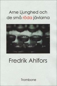 Arne Ljunghed och de sm� r�da j�vlarna (h�ftad)