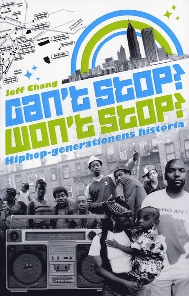 Can't Stop Won't Stop : Hiphop-generationens historia (pocket)