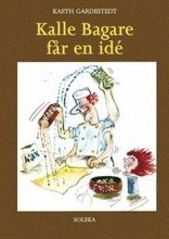 Kalle Bagare f�r en id� (inbunden)