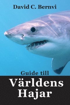 Guide till vrldens hajar (inbunden)