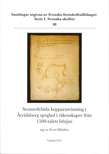 Senmedeltida kopparutvinning i tvidaberg speglad i rkenskaper frn 1500-talets brjan (kartonnage)