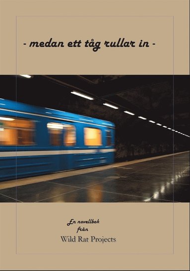 - medan ett tg rullar in - (pocket)