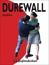 Durewall Jiujitsu : 2:a Jiujitsuboken (kartonnage)