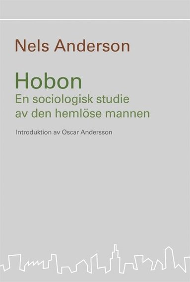 Hobon : en sociologisk studie av den hemlse mannen (hftad)