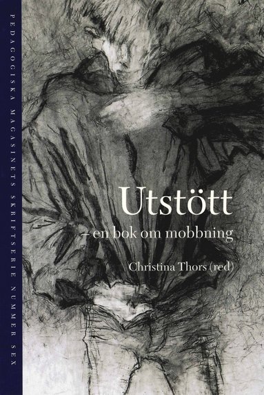 Utst�tt : en bok om mobbing (inbunden)