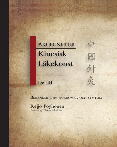 Akupunktur kinesisk lkekonst. D. 3 (inbunden)
