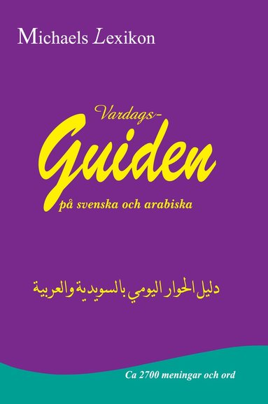 Vardagsguiden p svenska och arabiska (hftad)