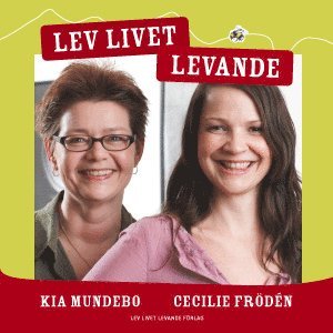 Lev livet levande (inbunden)