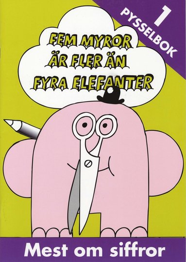 Fem myror är fler än fyra elefanter : mest om siffror (inbunden)