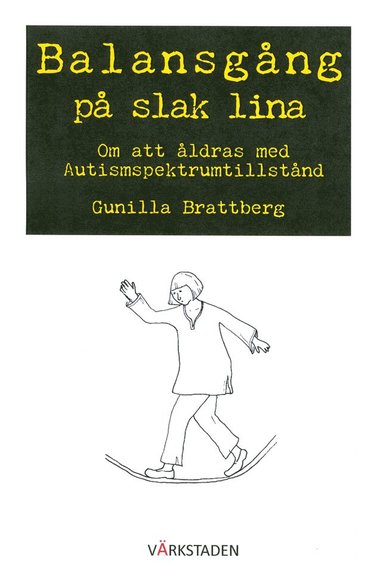 Balansgng p slak lina : om att ldras med autismspektrumtillstnd (kartonnage)