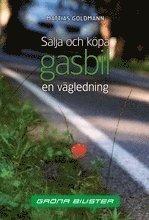 S�lja och k�pa gasbil : en v�gledning (h�ftad)