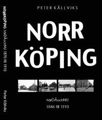 Norrköping härDÅochNU 1846 - 1910 (kartonnage)