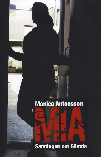 Mia : sanningen om Gömda (inbunden)