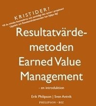 Resultatvrdemetoden / Earned value management : en introduktion (inbunden)