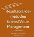 Resultatvrdemetoden / Earned value management : en introduktion