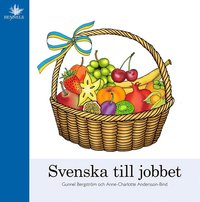 Svenska till jobbet av Gunnel Bergström (Ebok)