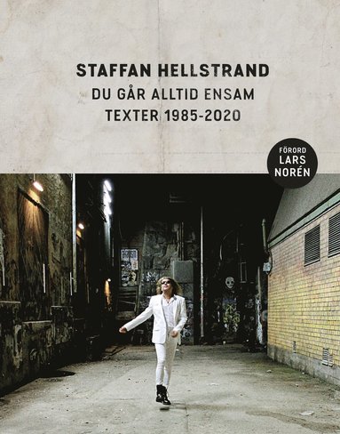 Du gr alltid ensam : texter 1985-2020 (hftad)