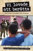 Vi lovade att berätta : aktivisters vittnesmål från Palestina