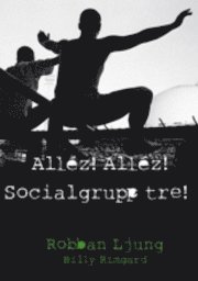 Allz! Allz! Socialgrupp tre (inbunden)