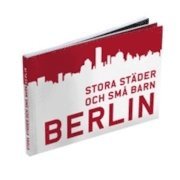 Stora stder och sm barn: Berlin (hftad)
