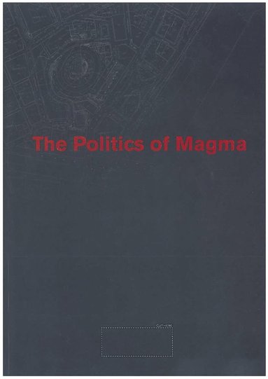 The politics of magma (hftad)