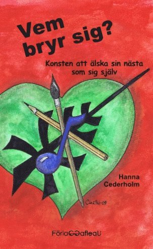Vem bryr sig? : konsten att lska sin nsta som sig sjlv (hftad)
