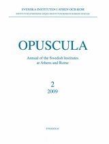 Opuscula 2 ; 2009 Annual of the Swedish Institutes at Athens and Rome (häftad)