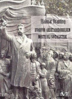 Hvarför arbetarerörelsen måste bli socialistisk (häftad)
