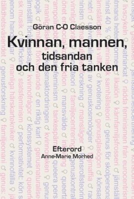 Kvinnan, mannen, tidsandan och den fria tanken (pocket)