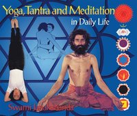 Yoga, Tantra and Meditation in Daily Life (hftad)