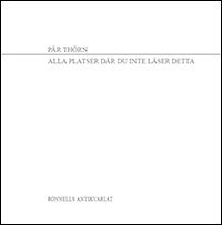 Alla platser dr du inte lser detta (hftad)