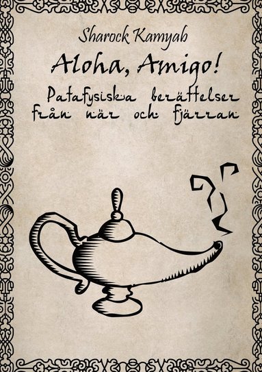 Aloha,amigo! : patafysiska berttelser frn nr och fjrran (pocket)