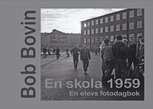 En skola 1959 : en elevs fotodagbok (inbunden)