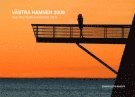 Vstra Hamnen 2009 / The west harbour 2009 (inbunden)