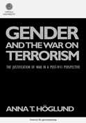 Gender and the war on terrorism : the justification of war in a post-9/11 perspective (hftad)