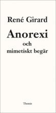 Anorexi och mimetiskt begär (häftad)