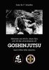 Historien om MuTe Jinen Ryu och 40 rs utvecklande av Goshinjutsu med rtter frn Ninjutsu