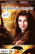 Historien om Stephenie Meyer - twilights skapare (hftad)