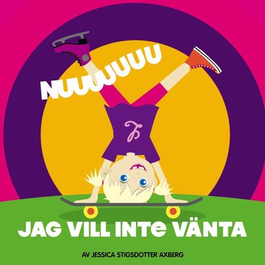 Jag vill inte vnta (inbunden)