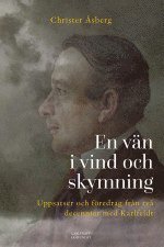 En vn i vind och skymning : uppsatser och fredrag frn tv decennier med Karlfeldt (pocket)